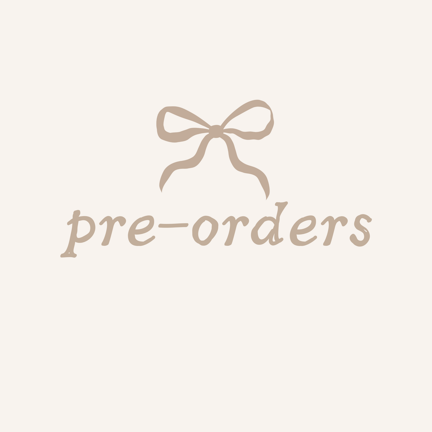 PRE-ORDERS