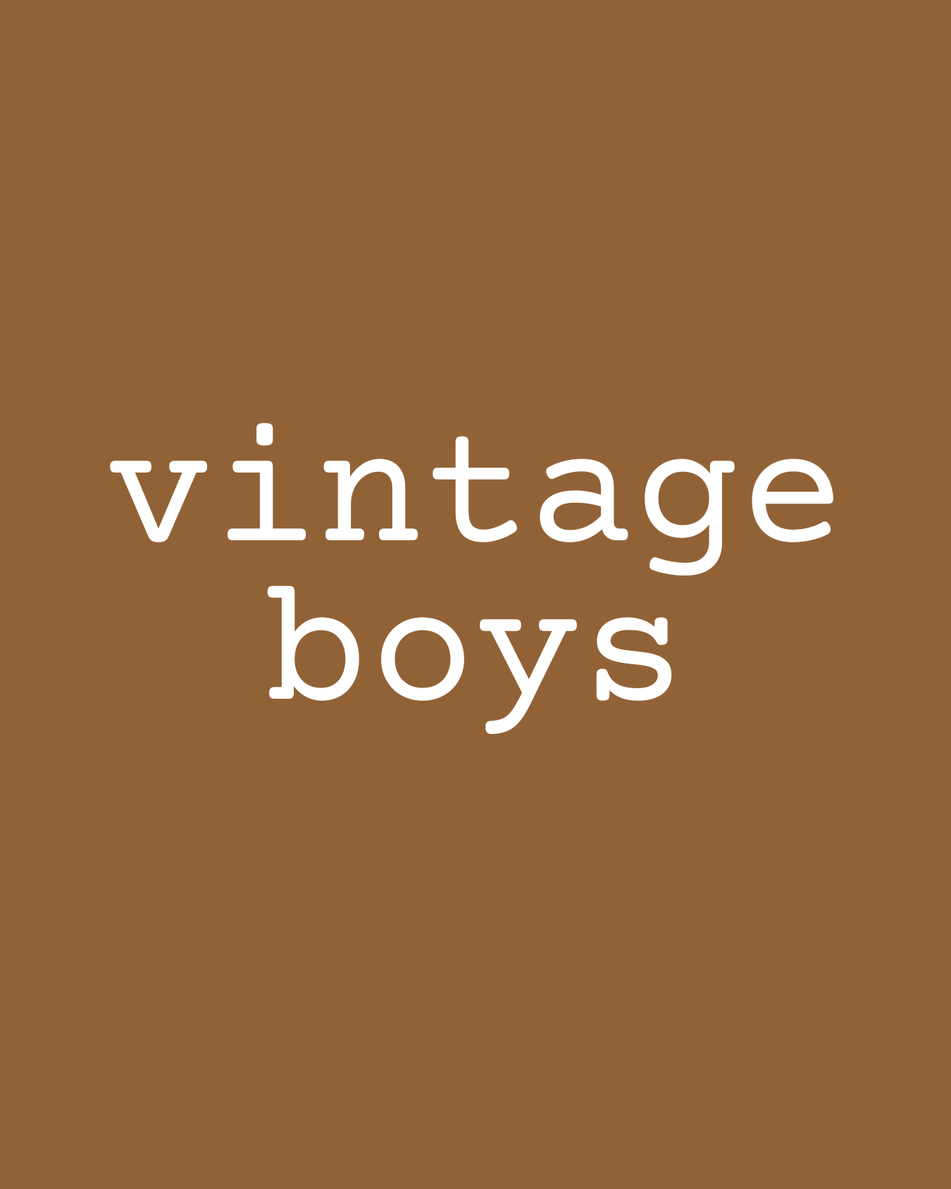 Vintage Boys