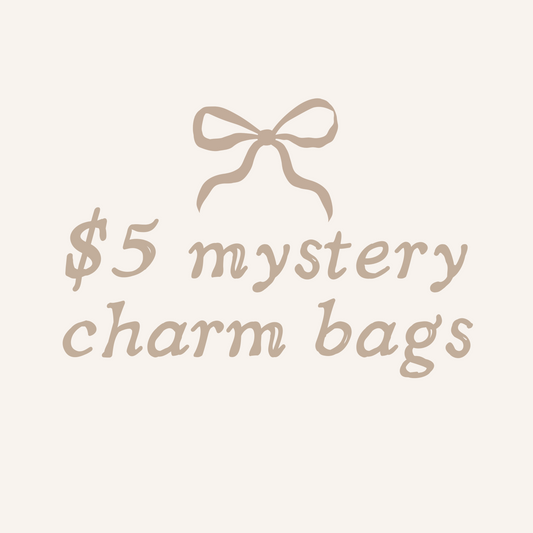 $5 MYSTERY CHARM BAGS