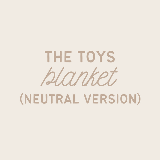 THE TOYS (NEUTRAL VERSION) - DOUBLE SIDED BLANKET